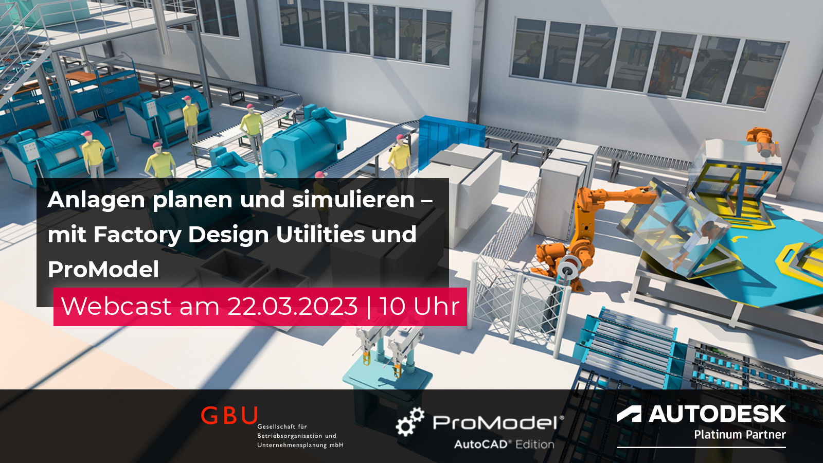 Anlagen planen und simulieren - Mit Factory Design Utilities und ProModel